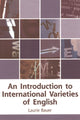 Book cover of: Introduction to International Varieties of English. By: Laurie Bauer