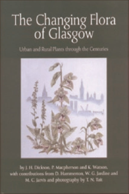 Book cover of: Changing Flora of Glasgow. By: J. H. Dickson