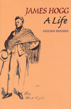 James Hogg: A Life