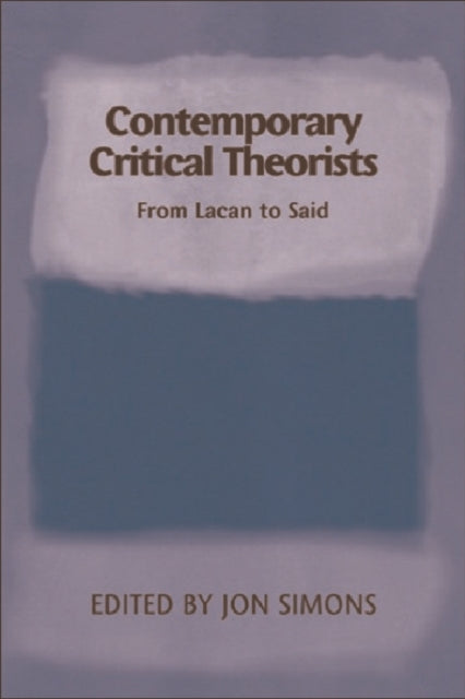 Book cover of: Contemporary Critical Theorists. By: Jon Simons