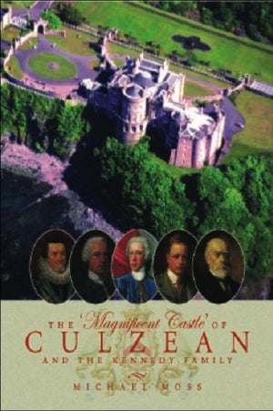 'Magnificent Castle' of Culzean and the Kennedy Family
