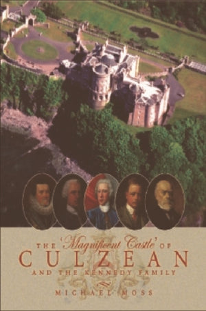 'Magnificent Castle' of Culzean and the Kennedy Family