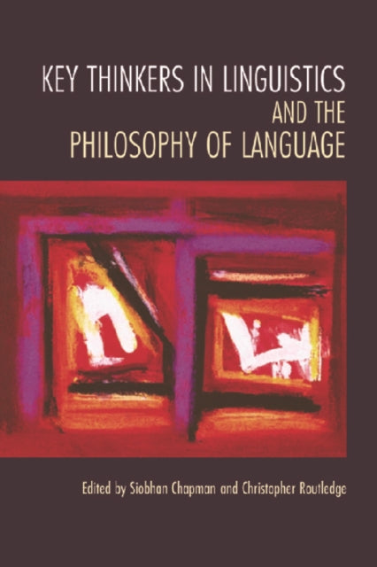 Book cover of: Key Thinkers in Linguistics and the Philosophy of Language
