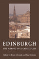 Book cover of: Edinburgh - The Making of a Capital City