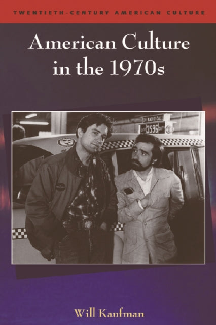 Book cover of: American Culture in the 1970s. By: Will Kaufman