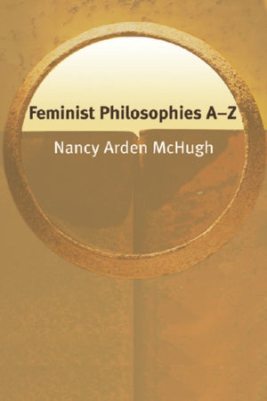 Feminist Philosophies AZ