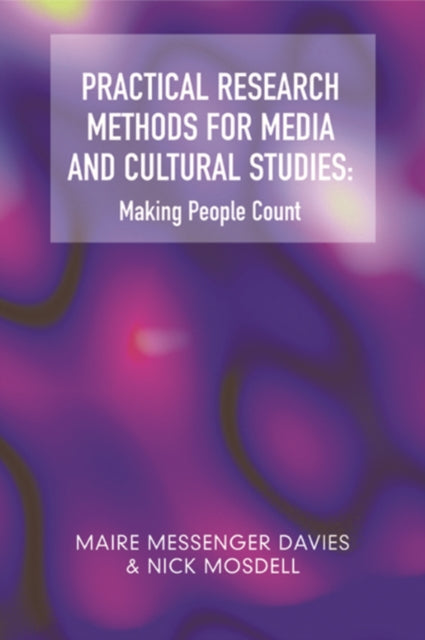 Book cover of: Practical Research Methods for Media and Cultural Studies. By: MESSENGER DAVIES.