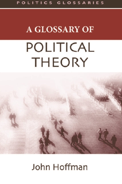 Book cover of: Glossary of Political Theory. By: Hoffman, John