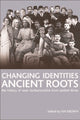 Book cover of: Changing Identities, Ancient Roots. By: Ian Brown