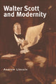 Book cover of: Walter Scott and Modernity. By: Andrew Lincoln