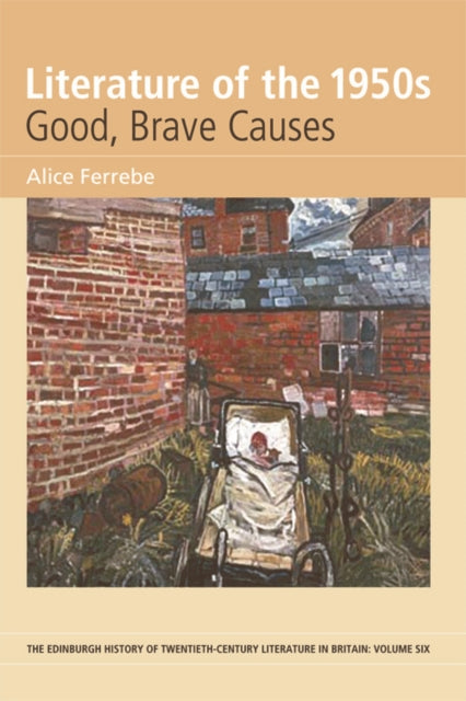 Book cover of: Literature of the 1950s: Good, Brave Causes