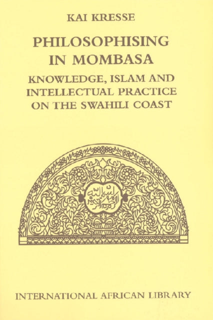Book cover of: Philosophising in Mombasa. By: Kai Kresse, Kai Kress