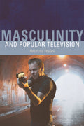 Masculinity and Popular Television