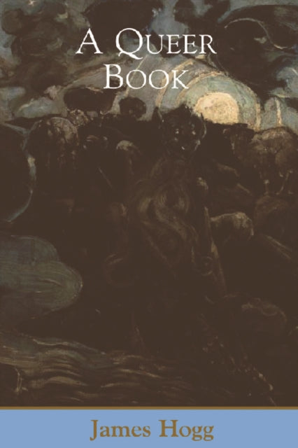 Book cover of: Queer Book. By: James Hogg