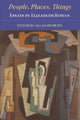 Book cover of: People, Places, Things  Essays by Elizabeth Bowen. By: Elizabeth Bowen