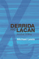Book cover of: Derrida and Lacan. By: Michael Lewis