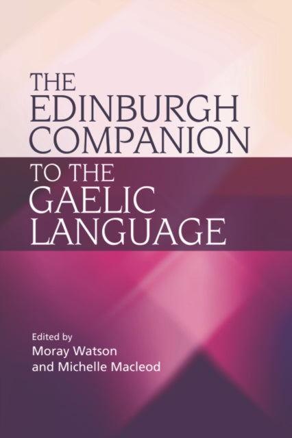 Book cover of: Edinburgh Companion to the Gaelic Language. By: Moray Watson