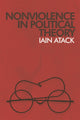 Book cover of: Nonviolence in Political Theory. By: Iain Atack
