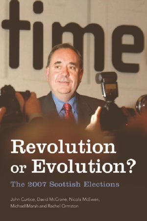 Revolution or Evolution? The 2007 Scottish Elections