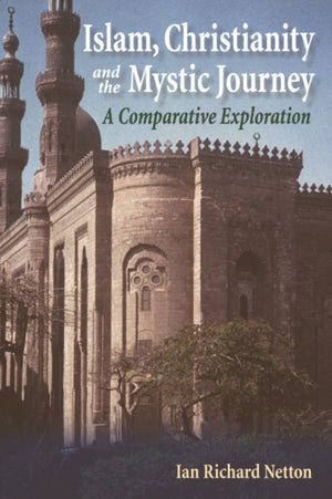 Islam, Christianity and the Mystic Journey