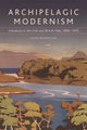 Book cover of: Archipelagic Modernism