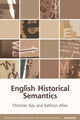 Book cover of: English Historical Semantics. By: Christian Kay