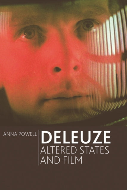 Book cover of: Deleuze, Altered States and Film. By: Anna Powell