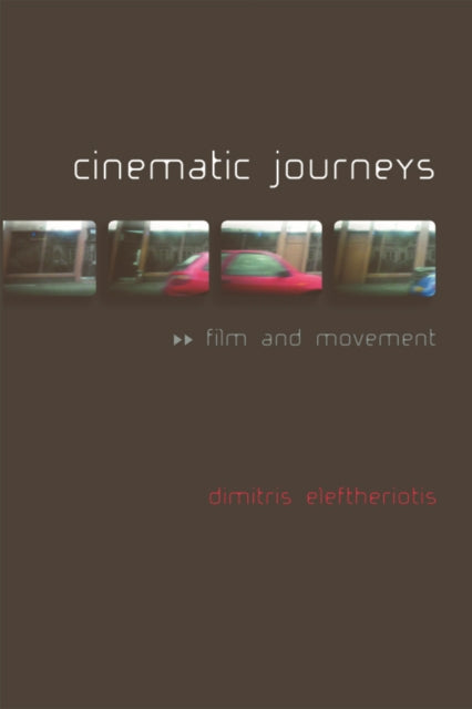 Book cover of: Cinematic Journeys. By: Dimitris Eleftheriotis