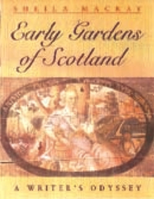 Book cover of: Early Scottish Gardens. By: Sheila Mackay