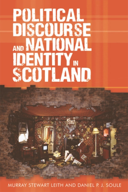 Book cover of: Political Discourse and National Identity in Scotland. By: Murray Stewart Leith