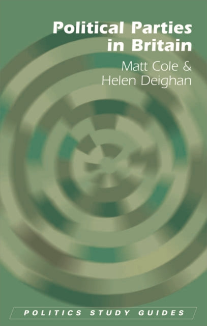 Book cover of: Political Parties in Britain. By: Matt Cole