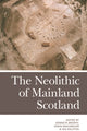 Book cover of: Neolithic of Mainland Scotland. By: Kenneth Brophy