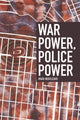 Book cover of: War Power, Police Power