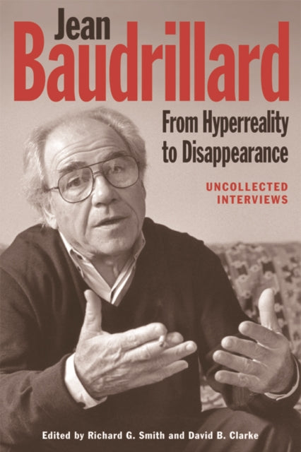 Book cover of: Jean Baudrillard: From Hyperreality to Disappearance. By: Richard G. Smith undifferentiated