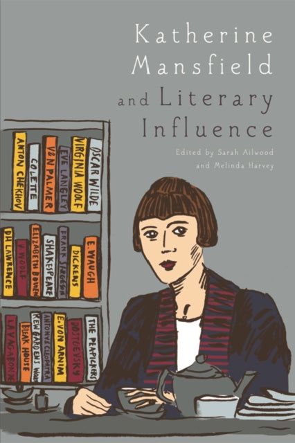 Book cover of: Katherine Mansfield and Literary Influence. By: Sarah Ailwood