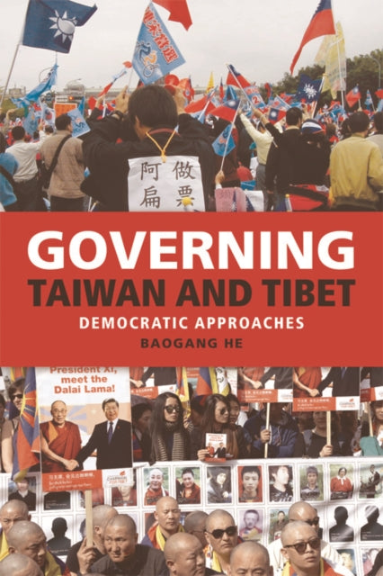 Book cover of: Governing Taiwan and Tibet. By: Baogang He