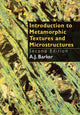 Book cover of: Introduction to Metamorphic Textures and Microstructures. By: A.J. (D Barker