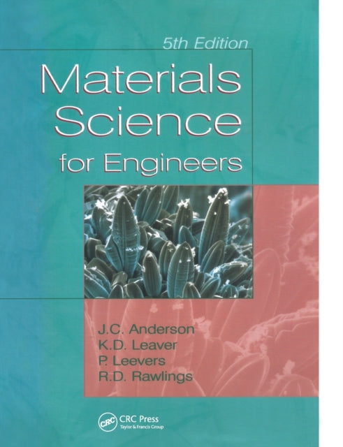 Book cover of: Materials Science for Engineers. By: J.C. Anderson