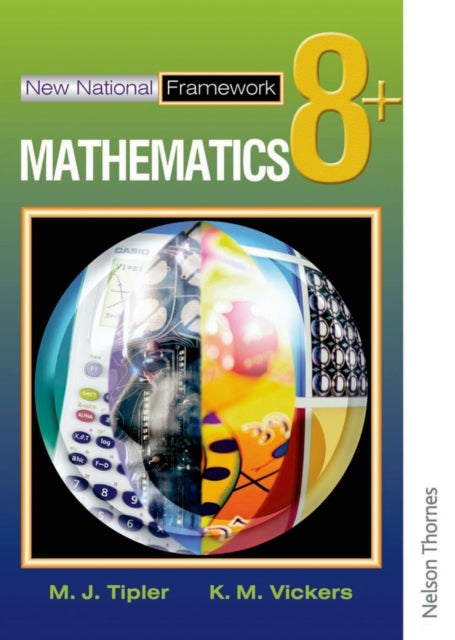 Book cover of: New National Framework Mathematics 8+ Pupil's Book. By: M. J. Tipler
