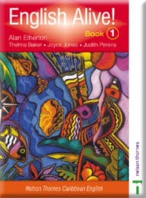 Book cover of: English Alive!: Book 1 Nelson Thornes Caribbean English. By: A.R.B. Etherton