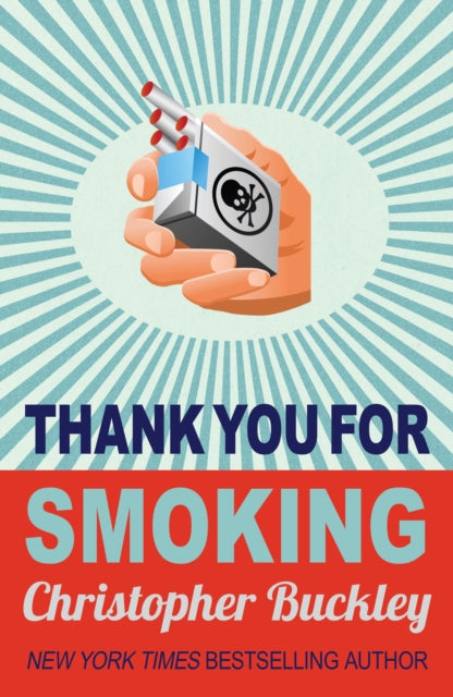 Book cover of: Thank You For Smoking. By: Christopher Buckley