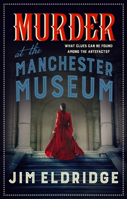 Book cover of: Murder at the Manchester Museum. By: Jim Eldridge