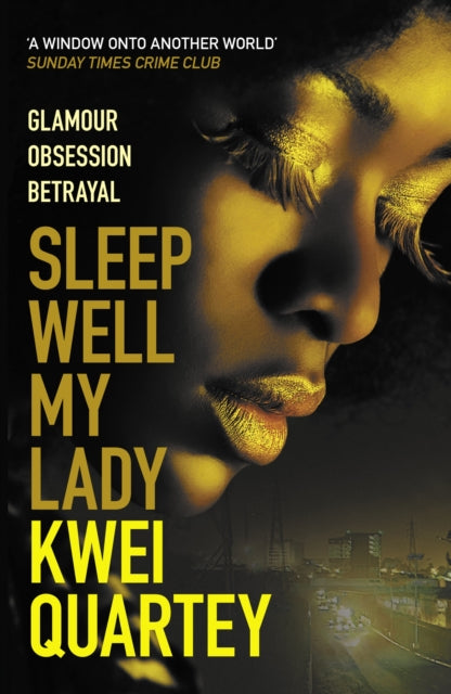 Book cover of: Sleep Well, My Lady. By: Kwei Quartey