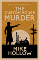 Book cover of: Custom House Murder. By: Mike Hollow
