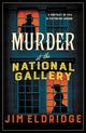 Book cover of: Murder at the National Gallery. By: Jim Eldridge