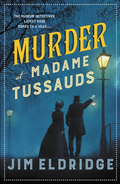 Book cover of: Murder at Madame Tussauds. By: Jim Eldridge
