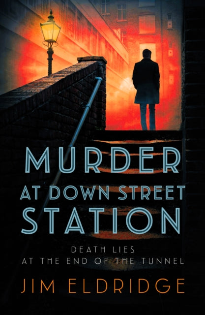 Book cover of: Murder at Down Street Station. By: Jim Eldridge