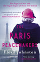 Paris Peacemakers, The powerful tale of love and loss in the aftermath of World War One 9780749031329 Flora Johnston