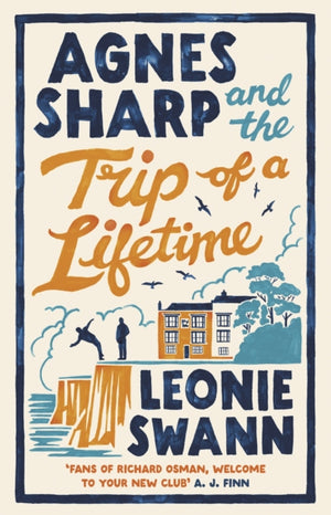 Agnes Sharp and the Trip of a Lifetime, The bestselling cosy crime sensation for fans of Richard Osman