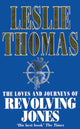 Book cover of: Loves And Journeys Of Revolving Jones